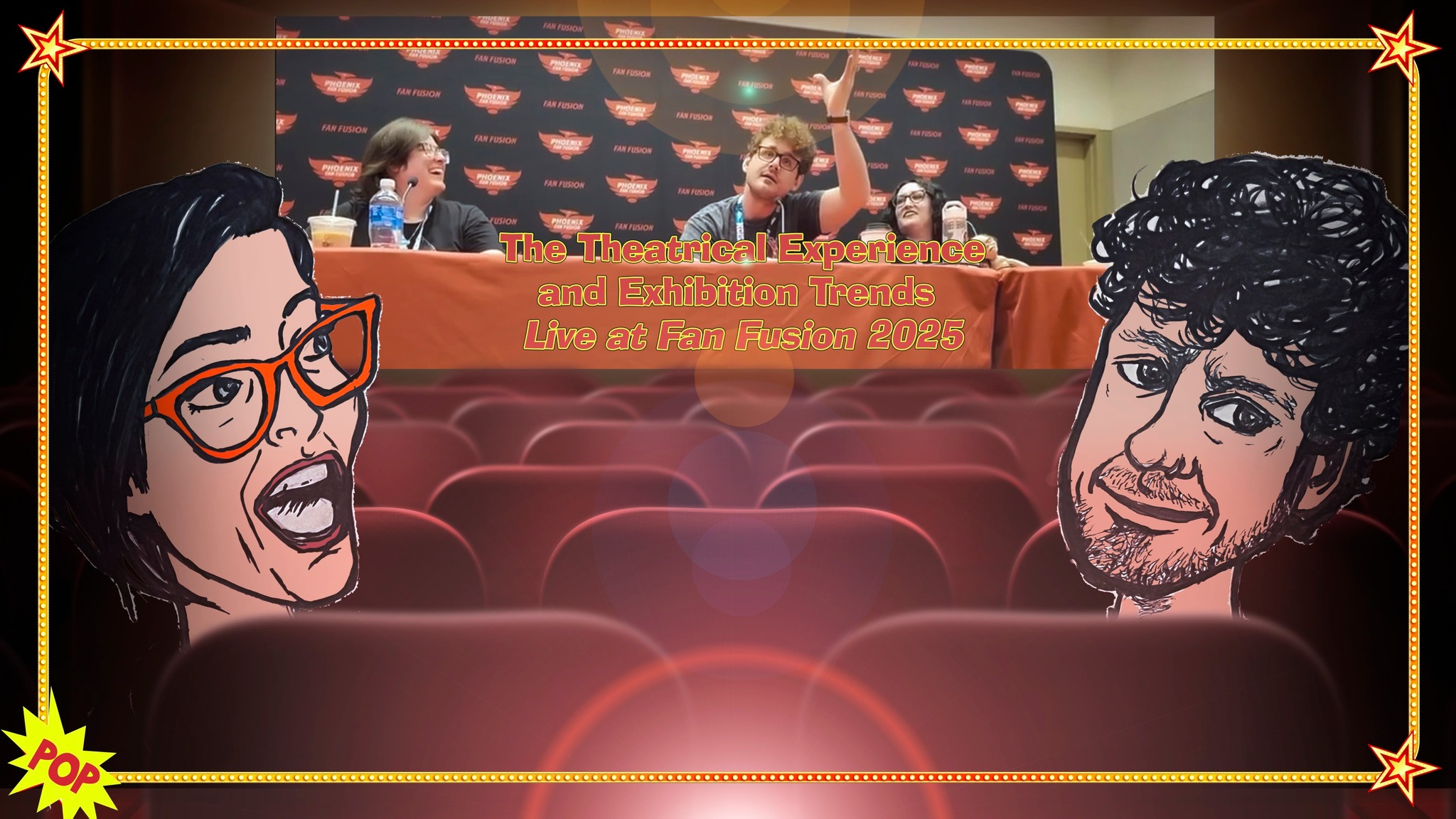 Episode 51 – Theatrical Exhibition and Trends (Live at PHX Fan Fusion 2025)